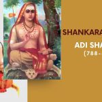 Adi Shankara: Architect of Advaita Philosophy and Beacon of Spiritual Wisdom